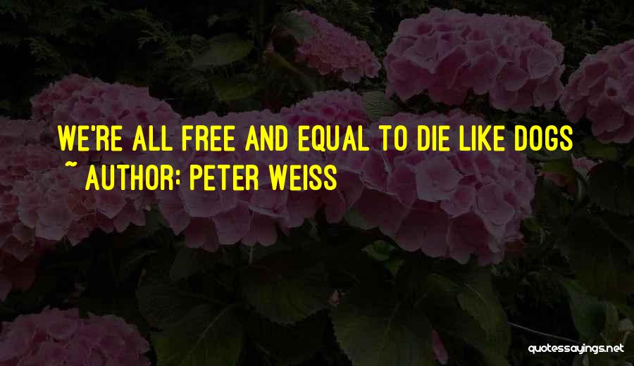 Peter Weiss Quotes 2088112