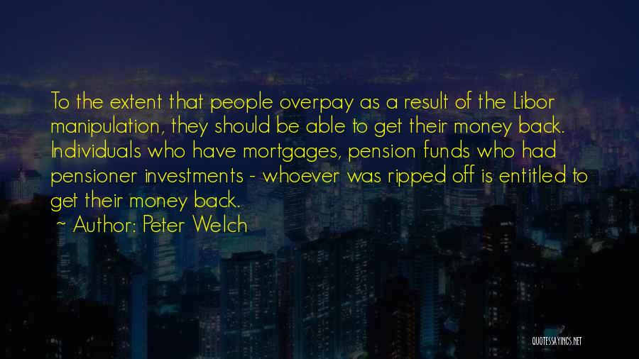 Peter Welch Quotes 1027985