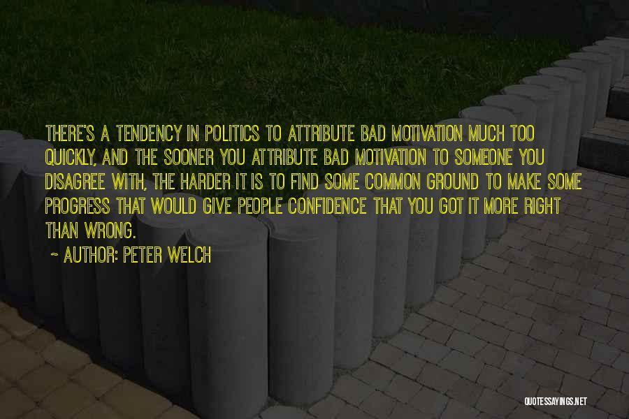 Peter Welch Quotes 1808237