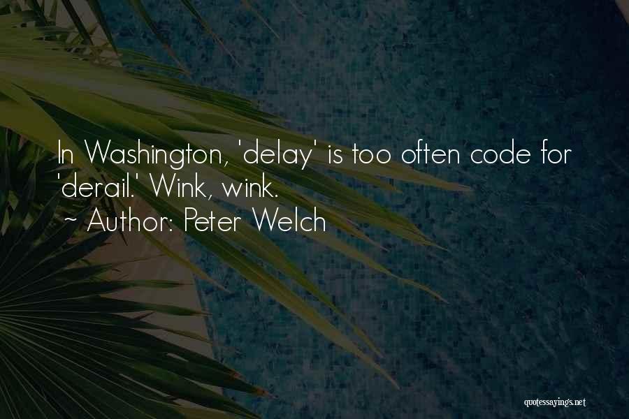 Peter Welch Quotes 597104