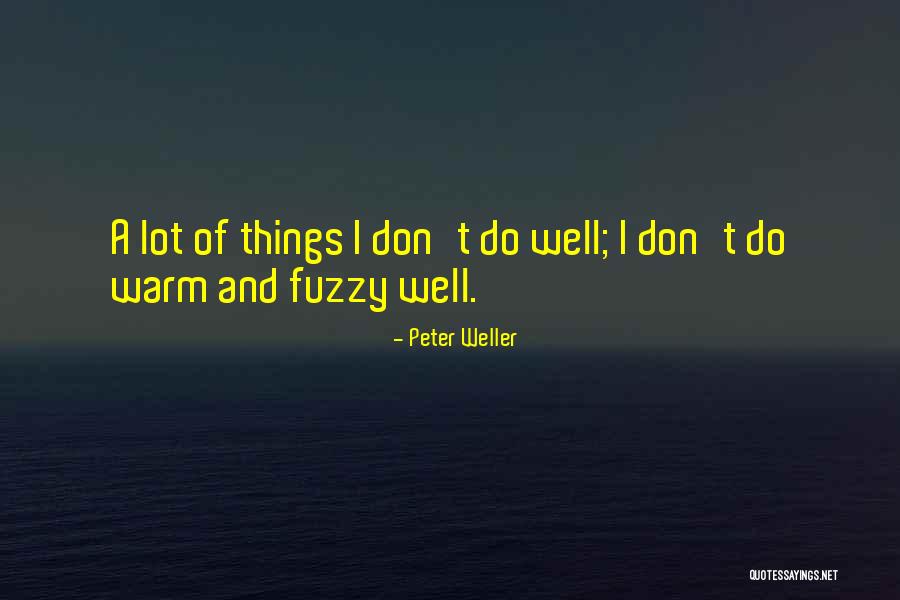 Peter Weller Quotes 2162042 Peter Weller Quotes 2162042