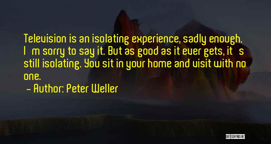 Peter Weller Quotes 789318
