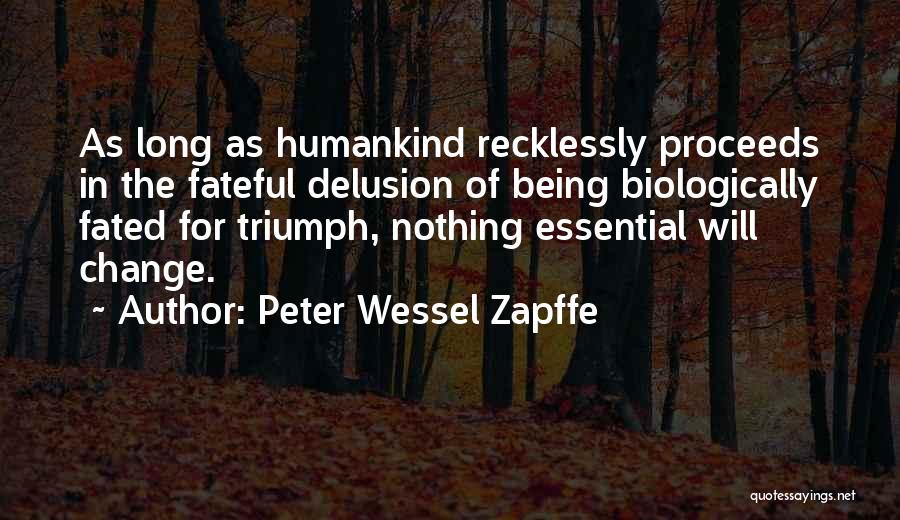 Peter Wessel Zapffe Quotes 568994