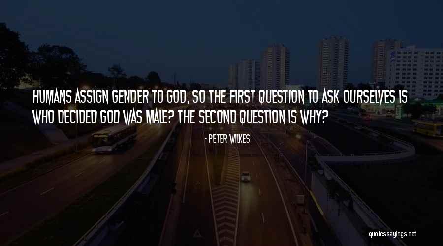 Peter Wilkes Quotes 501159