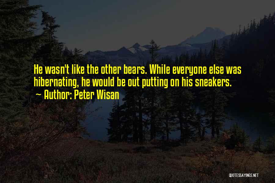 Peter Wisan Quotes 1462863