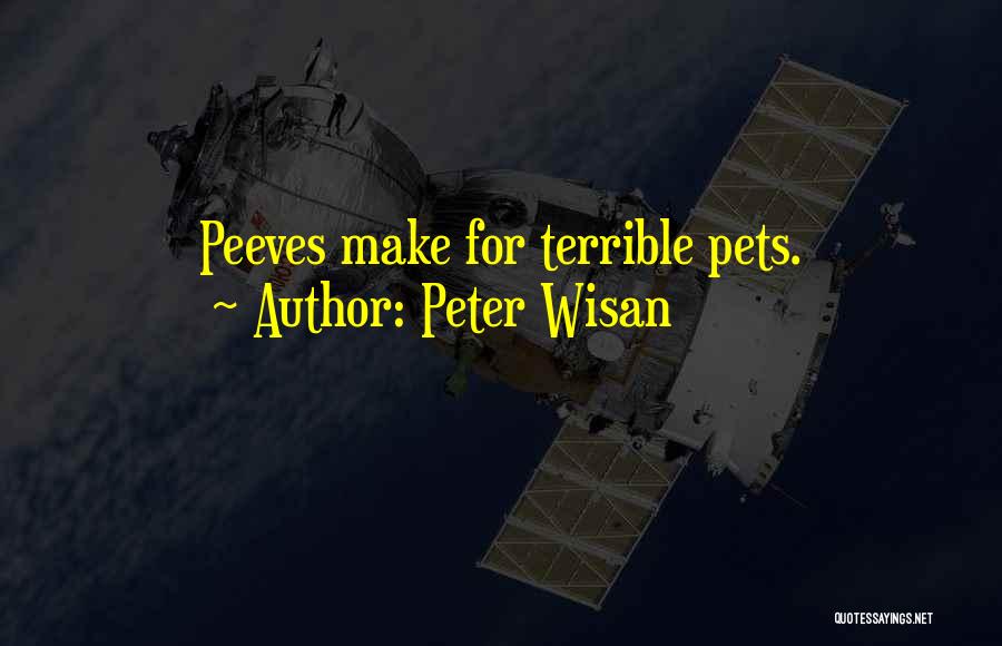 Peter Wisan Quotes 371149