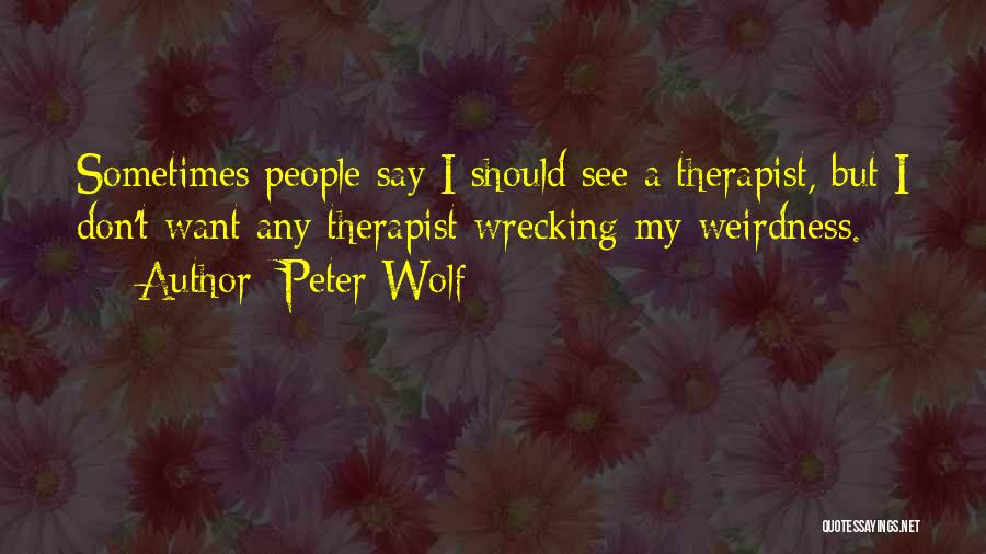 Peter Wolf Quotes 367348