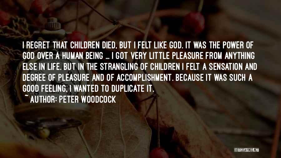 Peter Woodcock Quotes 367886