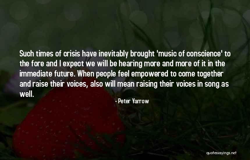 Peter Yarrow Quotes 1903314 Peter Yarrow Quotes 1903314
