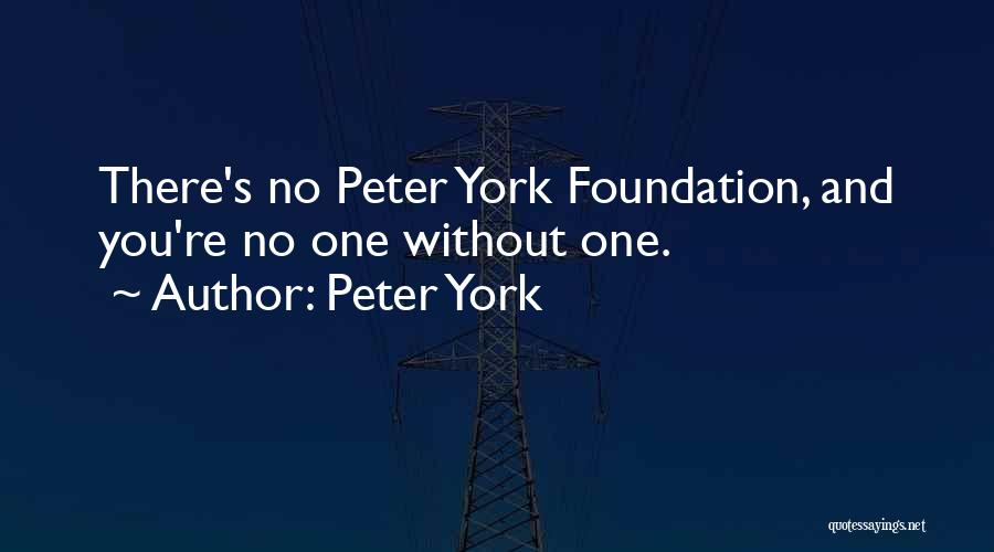 Peter York Quotes 1484255