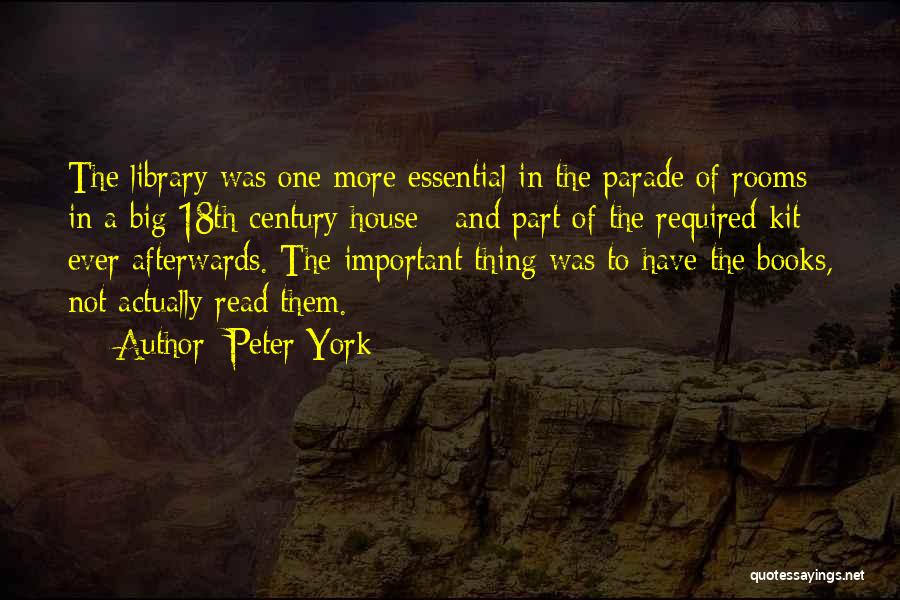 Peter York Quotes 1964698