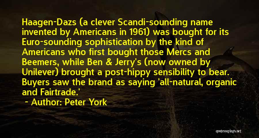 Peter York Quotes 379686