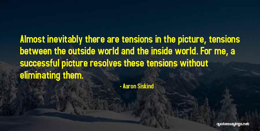Peteris Klava Quotes By Aaron Siskind Peteris Klava Quotes By Aaron Siskind