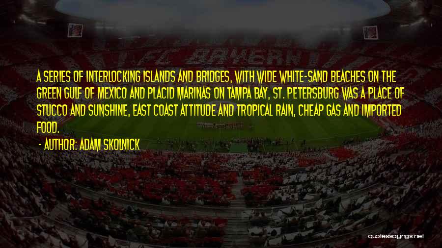 Petersburg Quotes By Adam Skolnick