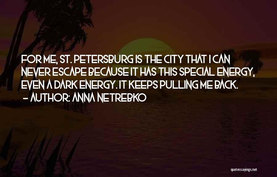 Petersburg Quotes By Anna Netrebko
