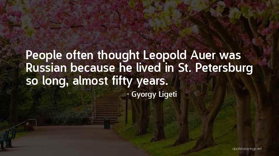 Petersburg Quotes By Gyorgy Ligeti