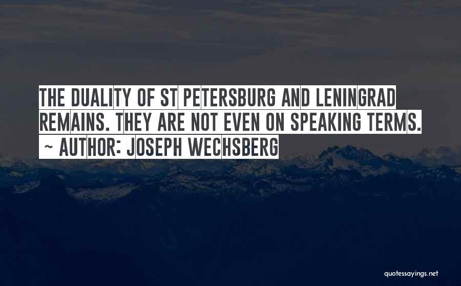 Petersburg Quotes By Joseph Wechsberg
