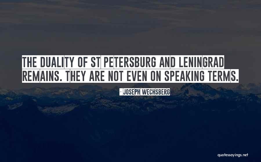 Petersburg Quotes By Joseph Wechsberg