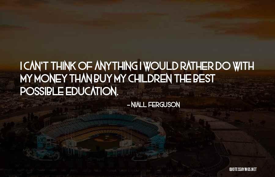Petersilienkartoffeln Quotes By Niall Ferguson Petersilienkartoffeln Quotes By Niall Ferguson