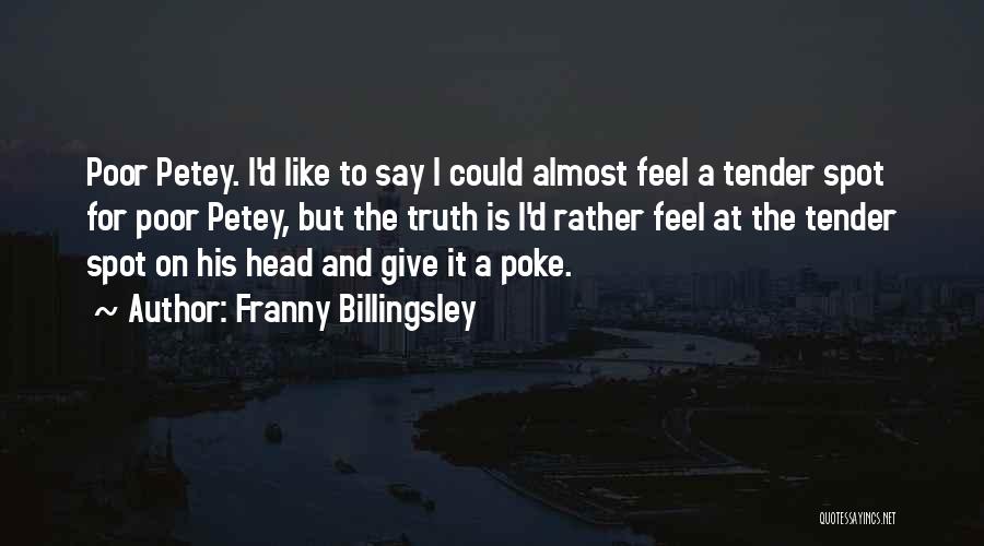 Petey Quotes By Franny Billingsley