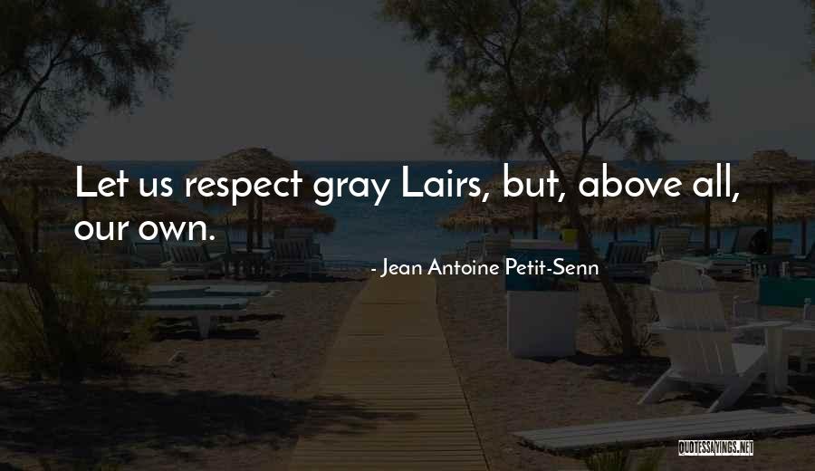 Petit Senn Quotes By Jean Antoine Petit-Senn