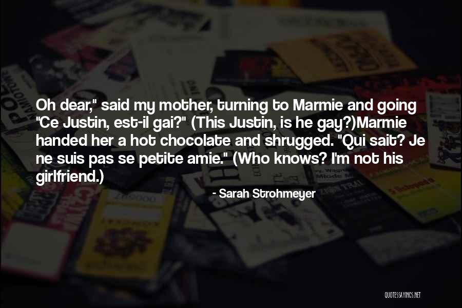 Petite Amie Quotes By Sarah Strohmeyer Petite Amie Quotes By Sarah Strohmeyer