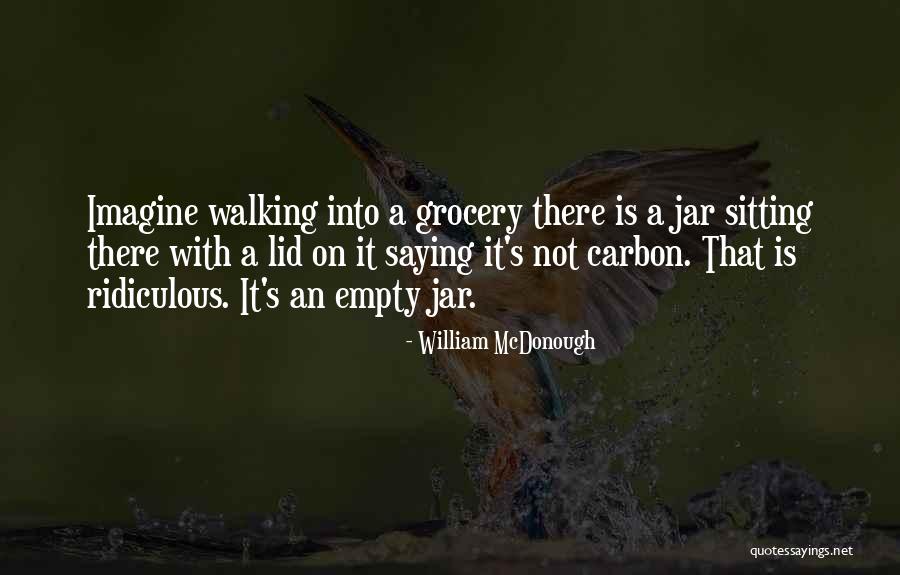 Petite Bourgeoise Quotes By William McDonough Petite Bourgeoise Quotes By William McDonough