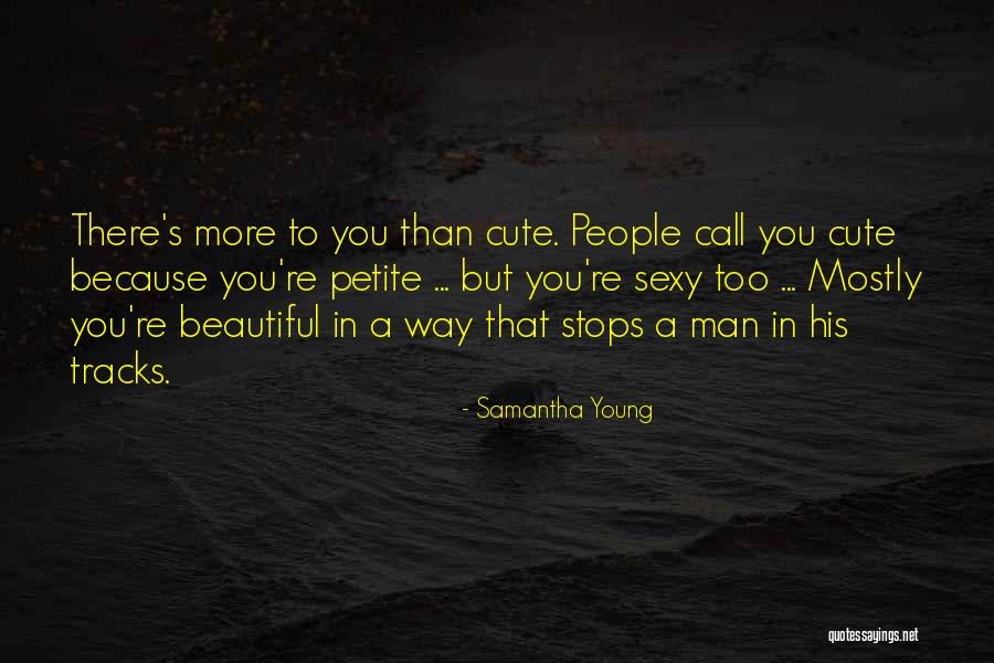 Petite People Quotes By Samantha Young Petite People Quotes By Samantha Young