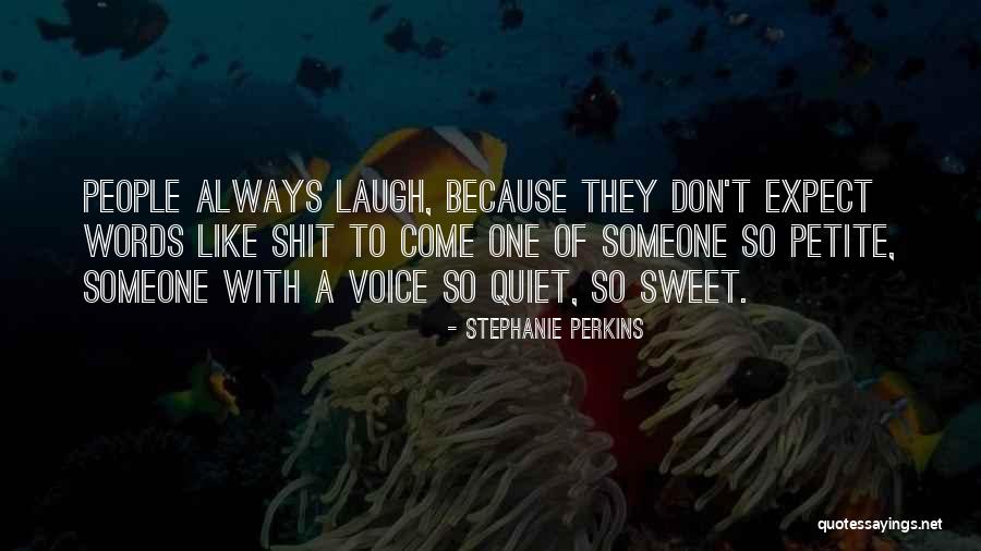 Petite People Quotes By Stephanie Perkins Petite People Quotes By Stephanie Perkins