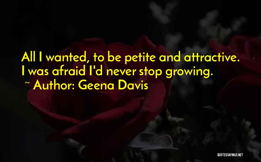 Petite Quotes By Geena Davis