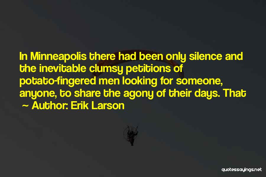 Petitions Quotes By Erik Larson