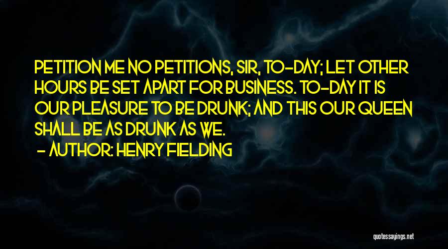 Petitions Quotes By Henry Fielding