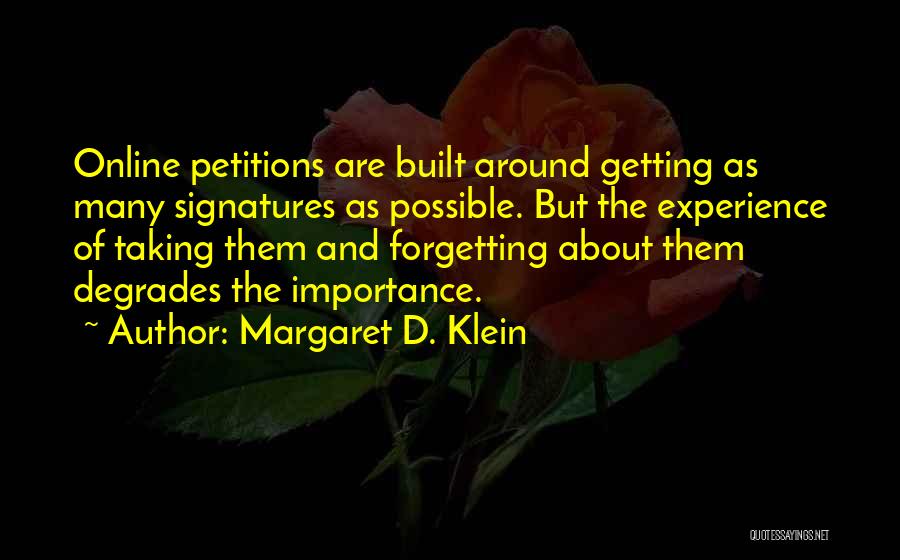 Petitions Quotes By Margaret D. Klein