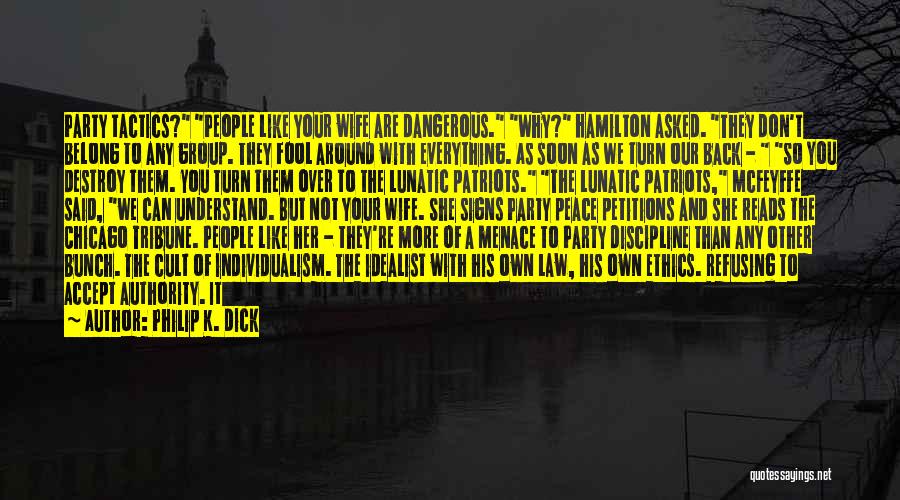 Petitions Quotes By Philip K. Dick