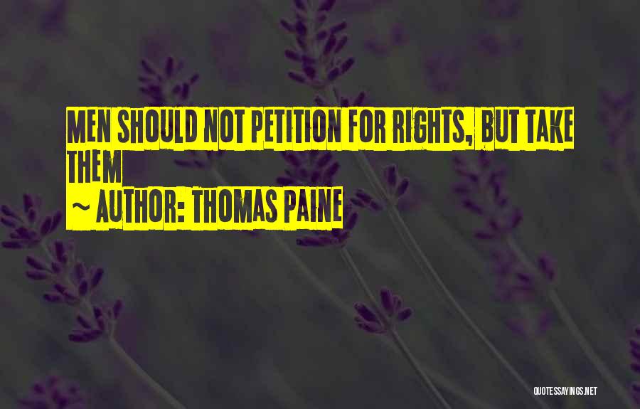 Petitions Quotes By Thomas Paine