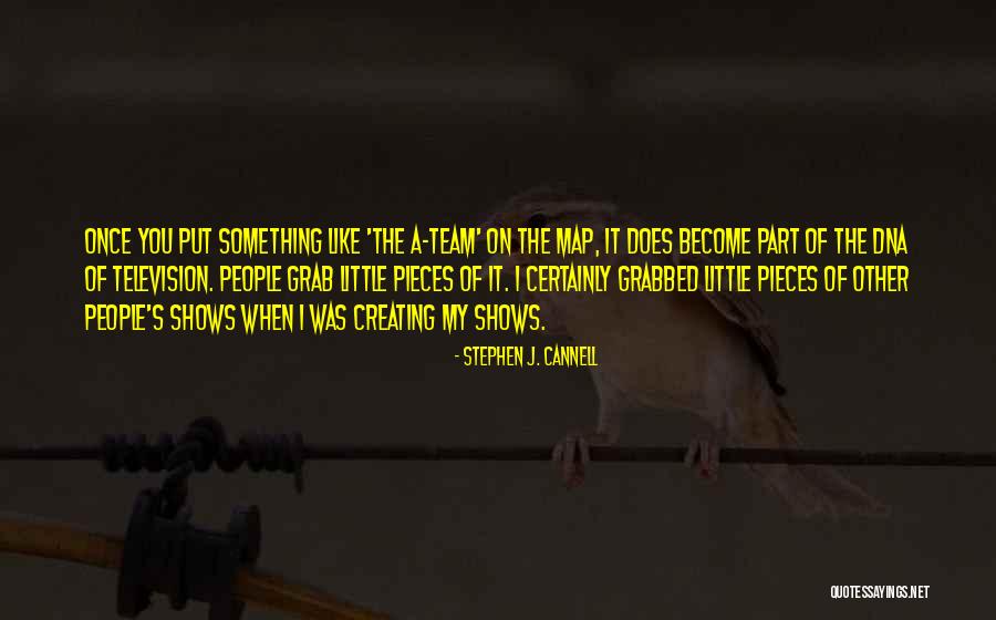 Petitrenaud France5 Quotes By Stephen J. Cannell Petitrenaud France5 Quotes By Stephen J. Cannell