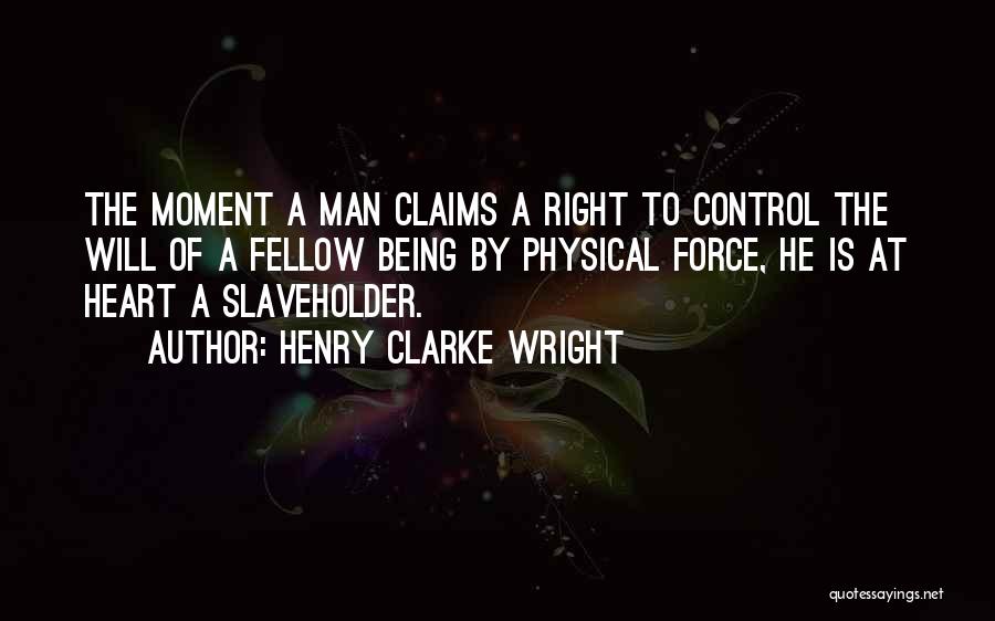 Petkovden Quotes By Henry Clarke Wright