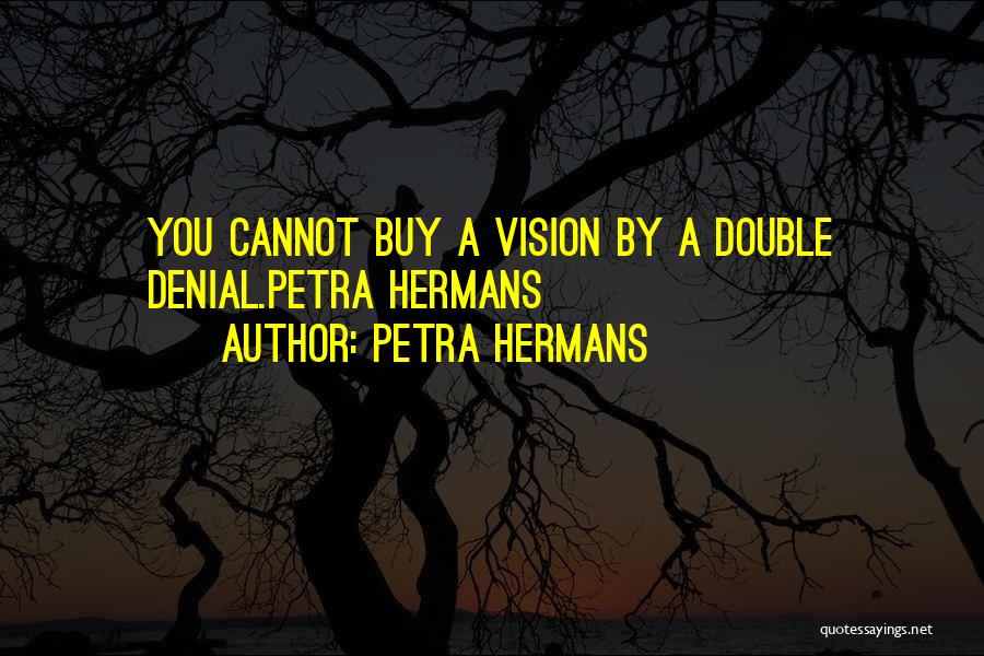 Petra Hermans Quotes 1028312