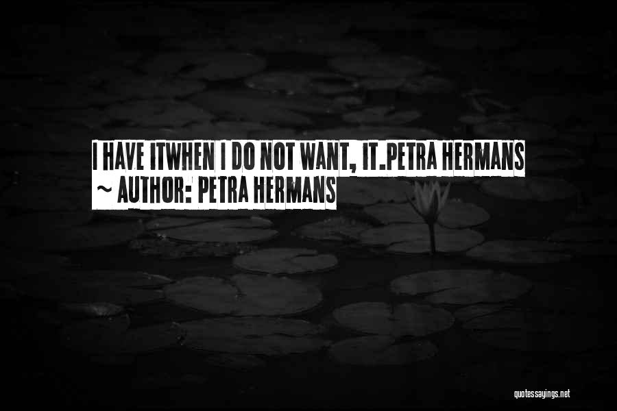 Petra Hermans Quotes 319261