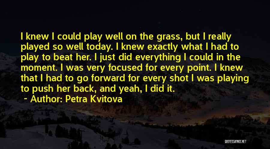 Petra Kvitova Quotes 1906545