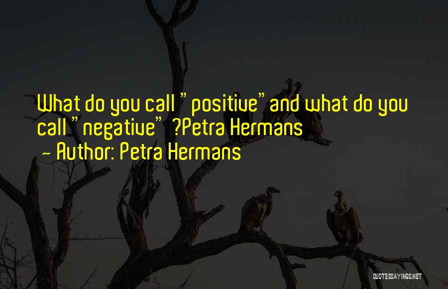 Petra Quotes By Petra Hermans