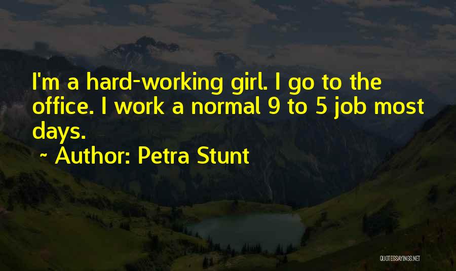 Petra Stunt Quotes 1282648