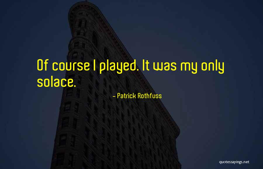 Petraitis Consulting Quotes By Patrick Rothfuss Petraitis Consulting Quotes By Patrick Rothfuss