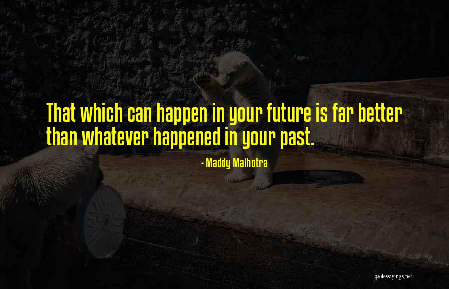 Petras Iowa Quotes By Maddy Malhotra