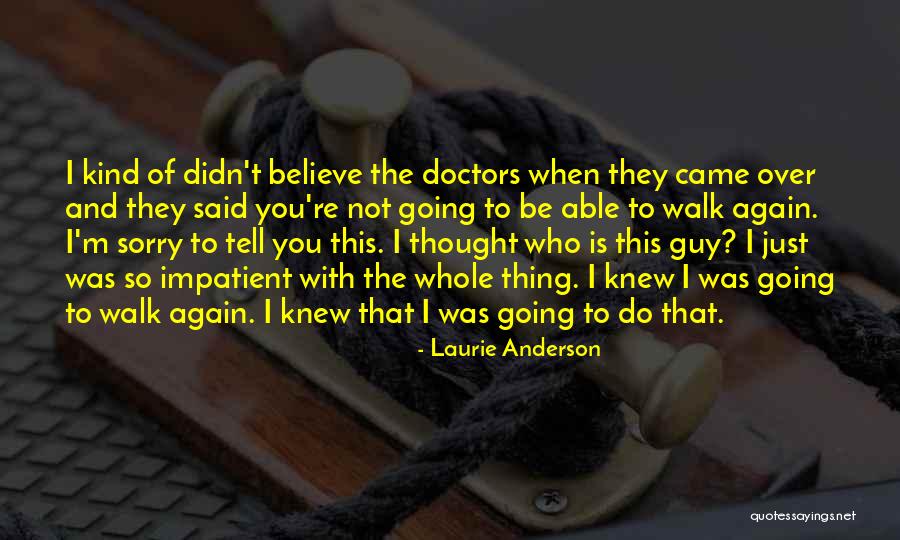 Petrean 1947 Quotes By Laurie Anderson Petrean 1947 Quotes By Laurie Anderson