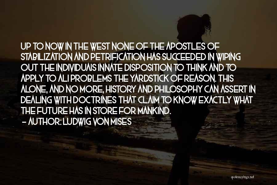 Petrification Quotes By Ludwig Von Mises