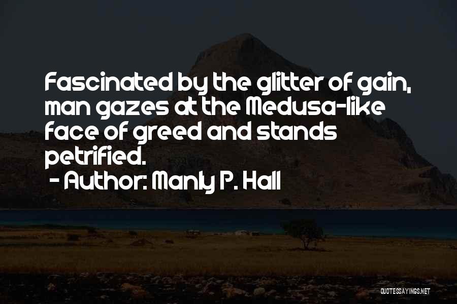 Petrified Man Quotes By Manly P. Hall