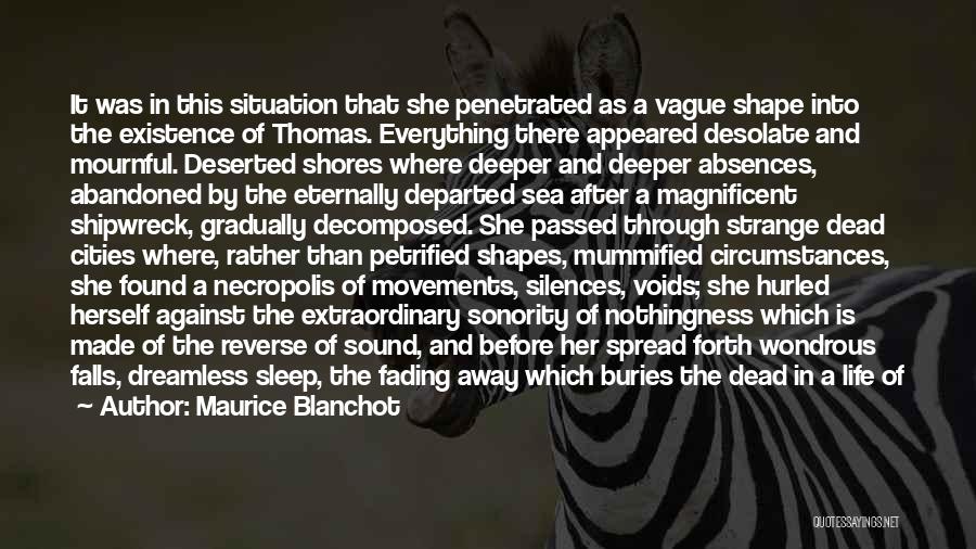 Petrified Man Quotes By Maurice Blanchot