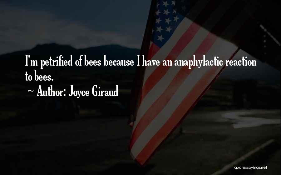 Petrified Quotes By Joyce Giraud