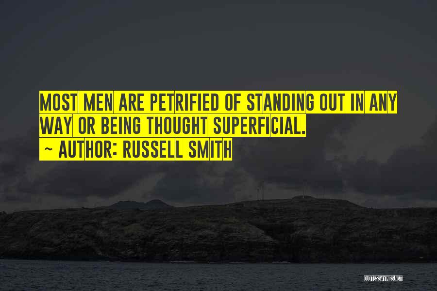 Petrified Quotes By Russell Smith